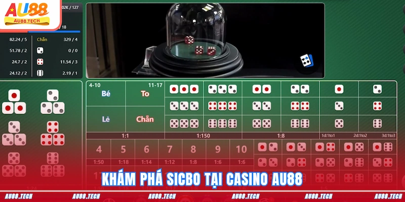 Khám phá Sicbo tại Casino AU88